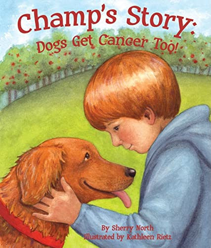9781607180777: Champ's Story: Dogs Get Cancer Too! (Arbordale Collection)