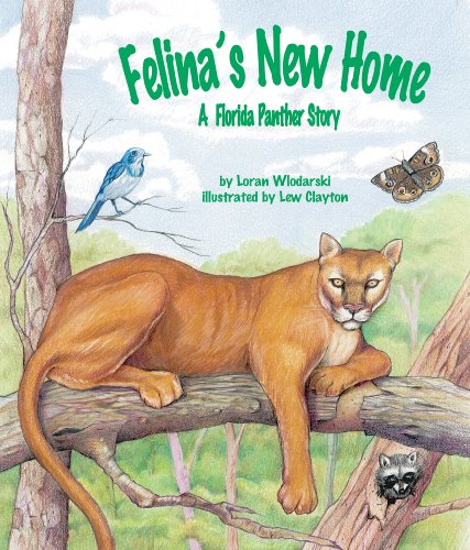 Beispielbild fr Felina's New Home: A Florida Panther Story zum Verkauf von Firefly Bookstore