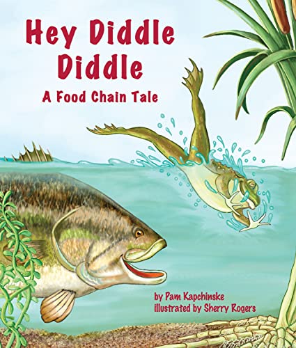 Hey Diddle Diddle: A Food Chain Tale (Arbordale Collection) (9781607181408) by Pam Kapchinske