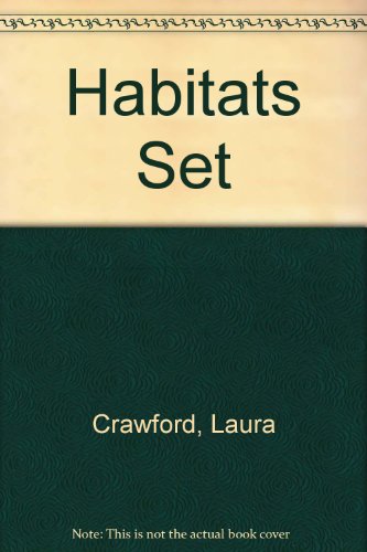 Habitats Set (9781607183518) by Kevin Kurtz; Rhonda Lucas Donald; Donna Love; Cynthia Kieber-King; Laura Crawford; Ron Hirschi; Susan K. Mitchell