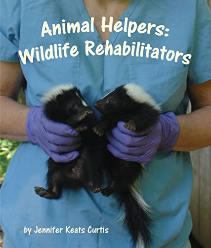 Stock image for Animal Helpers: Wildlife Rehabilitators for sale by Wonder Book