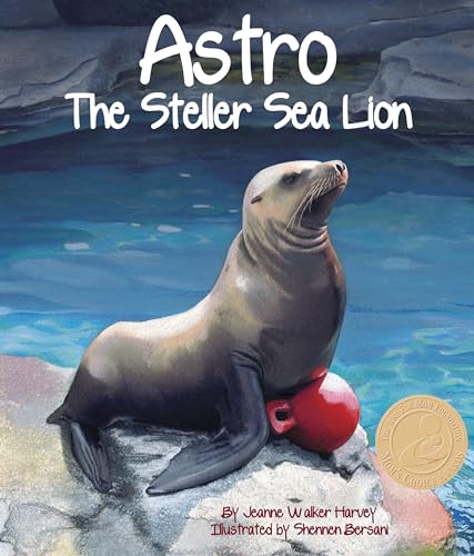 9781607188605: Astro: The Steller Sea Lion (Arbordale Collection)