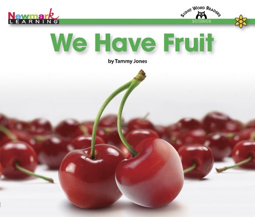 We Have Fruit (Content-area Sight Word Readers) (9781607191360) by Tammy Jones