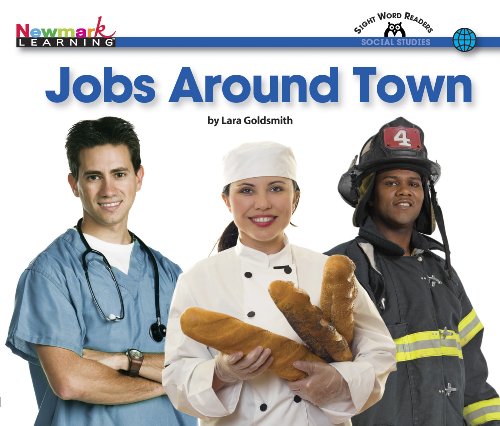 Jobs Around Town (Content-area Sight Word Readers) (9781607191582) by Tammy Jones