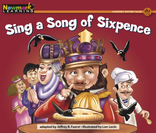 Beispielbild fr Sing a Song of Sixpence (Rising Readers: Nursery Rhyme Tales Levels A-i) zum Verkauf von Your Online Bookstore