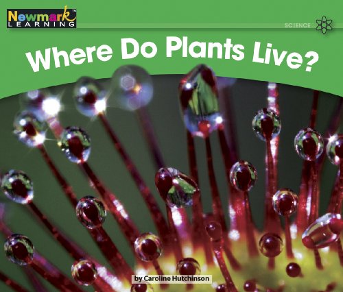 9781607192985: Where Do Plants Live? Leveled Text (Rising Readers: Science Set 2: Levels E-i)