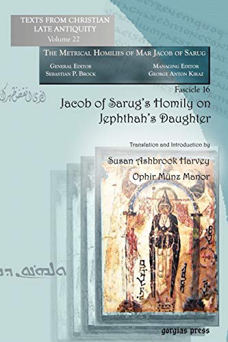 9781607240716: Jacob of Sarug's Homily on Jephthah's Daughter: Metrical Homilies of Mar Jacob of Sarug: 22