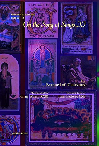 On the Song of Songs II (Monastic Studies) (9781607241904) by Of Clairvaux;Saint Bernard