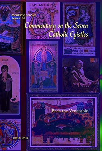 Commentary on the Seven Catholic Epistles (Monastic Studies) (9781607242086) by Bede The Venerable