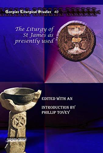 9781607243915: The Liturgy of St James as presently used: 40 (Kiraz Liturgical Studies)