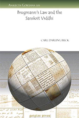 Brugmann's Law and the Sanskrit Vrddhi (Analecta Gorgiana) (9781607246077) by Carl Darling Buck