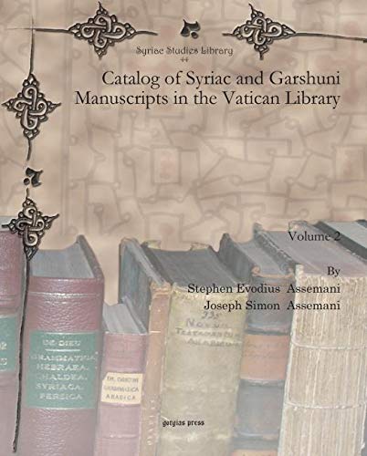9781607249054: Catalog of Syriac and Garshuni Manuscripts in the Vatican Library (Vol 2) (Syriac Studies Library) (English and Latin Edition)