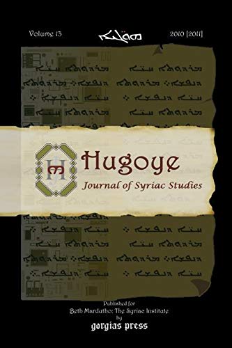 Stock image for Hugoye. Journal of Syriac Studies. Volume 13 2010 for sale by Zubal-Books, Since 1961