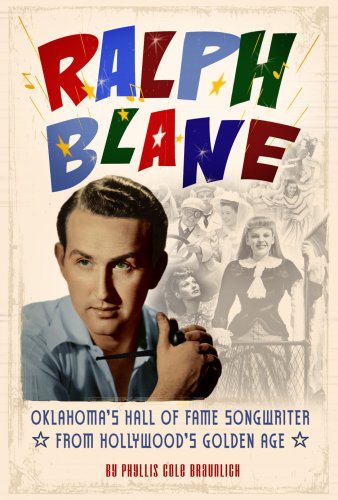 Imagen de archivo de Ralph Blane: Oklahoma's Hall of Fame Songwriter from Hollywood's Golden Age a la venta por ThriftBooks-Atlanta