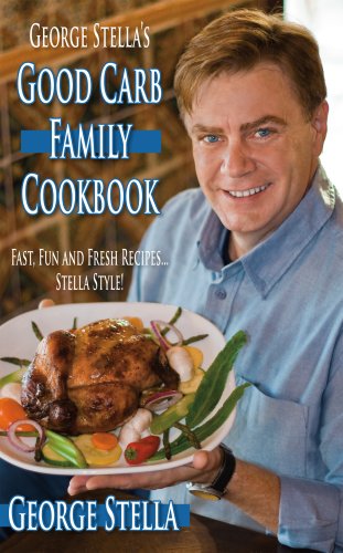 Stock image for George Stella's Good Carb Family Cookbook for sale by SecondSale