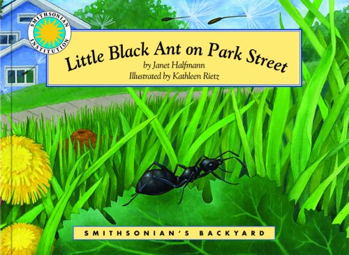 Little Black Ant on Park Street (Smithsonian's Backyard) (9781607270034) by Halfmann, Janet