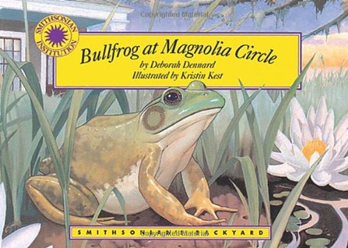 Stock image for Bullfrog at Magnolia Circle (Smithsonian's Backyard Book) (with easy to download e-book & audiobook) (Smithsonian Backyard) for sale by HPB Inc.