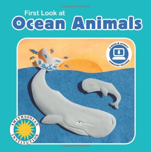Imagen de archivo de First Look at Ocean Animals - a Smithsonian First Look Book (with easy-to-download e-book and printable activities) a la venta por SecondSale