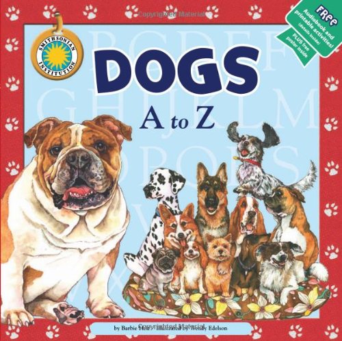 Imagen de archivo de Dogs A to Z (Smithsonian Alphabet Book) (easy-to-download audiobook, printable activities and poster) (Smithsonian Alphabet Books) a la venta por Bookmonger.Ltd