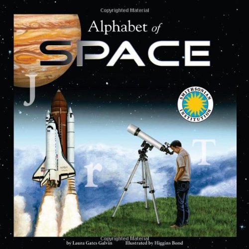 9781607273004: Alphabet of Space (Smithsonian Alphabet Book) (with audiobook CD, easy-to-download audiobook, printable activities and poster) (Smithsonian Alphabet Books)