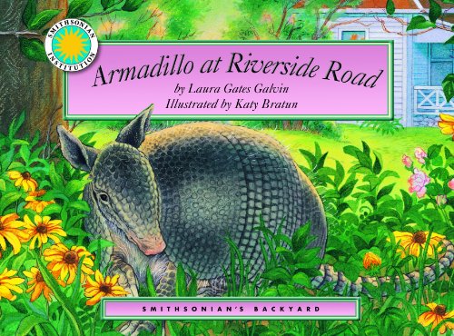 Armadillo at Riverside Road - a Smithsonian's Backyard Book (with easy-to-download audiobook) (9781607276746) by Laura Gates Galvin