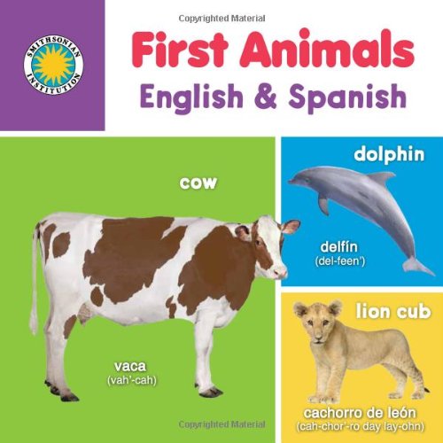 Stock image for First Animals: English & Spanish (First Words Bilingual Books) (English and Spanish Edition) for sale by HPB-Movies