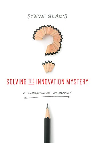 Stock image for Solving the Innovation Mystery: A Workplace Whodunit for sale by HPB-Emerald