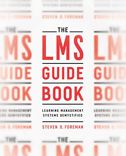 Imagen de archivo de The LMS Guidebook: Learning Management Systems Demystified a la venta por Save With Sam