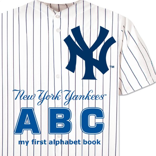 Imagen de archivo de New York Yankees ABC my first alphabet book (ABC My First Team Alphabet: Baseball) a la venta por Your Online Bookstore