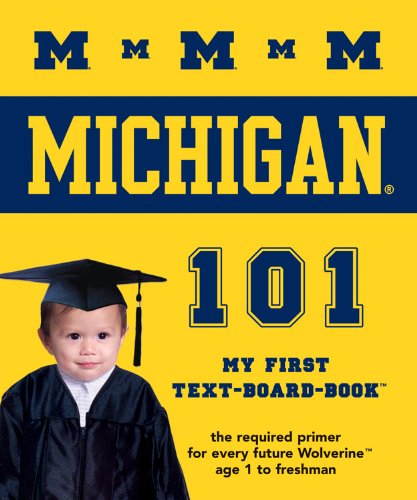 Beispielbild fr University of Michigan 101: My First Text-board-book (University 101 Board Books) zum Verkauf von SecondSale