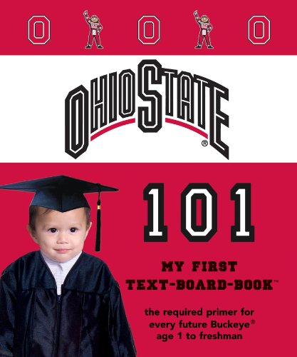 Beispielbild fr The Ohio State University 101 (My First Text-Board-Book) zum Verkauf von ZBK Books