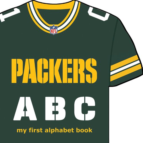 Stock image for Green Bay Packers ABC: My First Alphabet Book (NFL ABC Board Books) (ABC My First Team Alphabet: Football) for sale by SecondSale