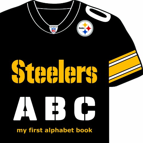 Stock image for Pittsburgh Steelers ABC: My First Alphabet Book (My First Alphabet Books (Michaelson Entertainment)) for sale by Your Online Bookstore