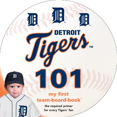 Beispielbild fr Detroit Tigers 101 : My First Team-Board-book zum Verkauf von Better World Books