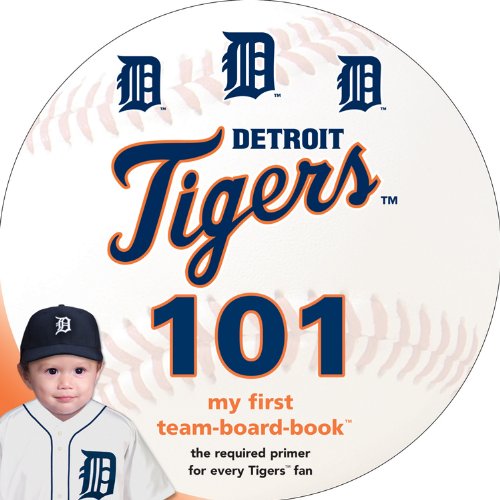 Imagen de archivo de Detroit Tigers 101 : My First Team-Board-book a la venta por Better World Books