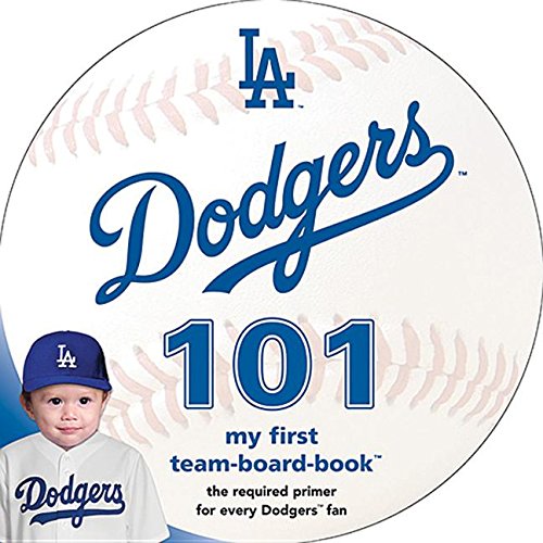 Beispielbild fr Los Angeles Dodgers 101: My First Team-Board-Book zum Verkauf von BooksRun