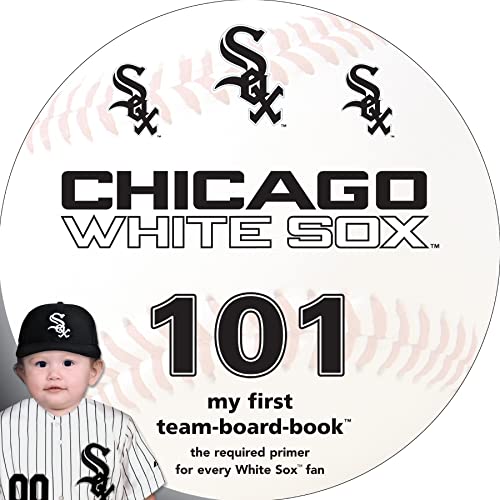 Stock image for Chicago White Sox 101 (My First Team-Board-Books) [Board book] Epstein, Brad M for sale by Lakeside Books