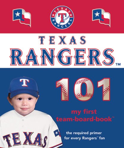 9781607302919: Texas Rangers 101: My First Team-Board-Book (Mlb 101 Board Books)