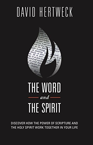 9781607313946: The Word and The Spirit: Discover How the Power of Scripture and the Holy Spirit Work Together in Your Life