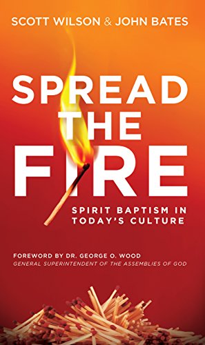 Beispielbild fr Spread the Fire: Spirit Baptism in Today's Culture zum Verkauf von Once Upon A Time Books