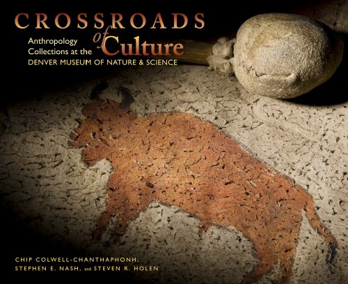 Beispielbild fr Crossroads of Culture: Anthropology Collections at the Denver Museum of Nature & Science zum Verkauf von Ergodebooks