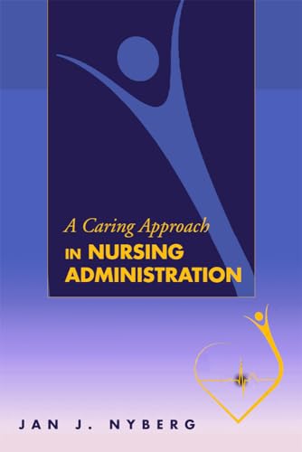 Stock image for A Caring Approach in Nursing Administration for sale by ThriftBooks-Atlanta