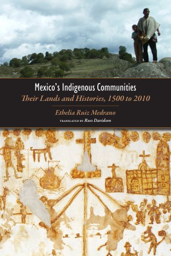 Stock image for Mexico's Indigenous Communities: Their Lands and Histories, 1500-2010 for sale by Revaluation Books