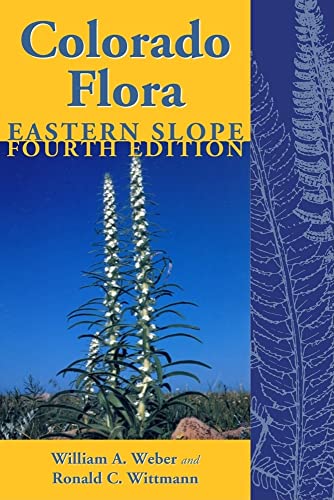 9781607321408: Colorado Flora: Eastern Slope: A Field Guide to the Vascular Plants