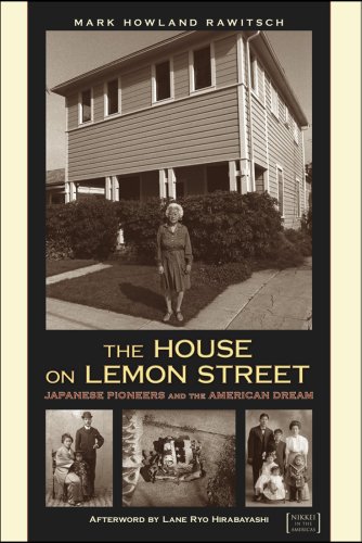 Stock image for The House on Lemon Street : Japanese Pioneers and the American Dream for sale by Better World Books: West