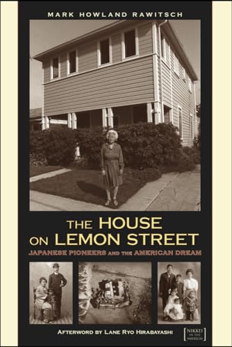 Stock image for The House on Lemon Street: Japanese Pioneers and the American Dream for sale by ThriftBooks-Dallas