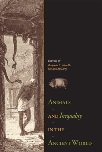 9781607322856: Animals and Inequality in the Ancient World