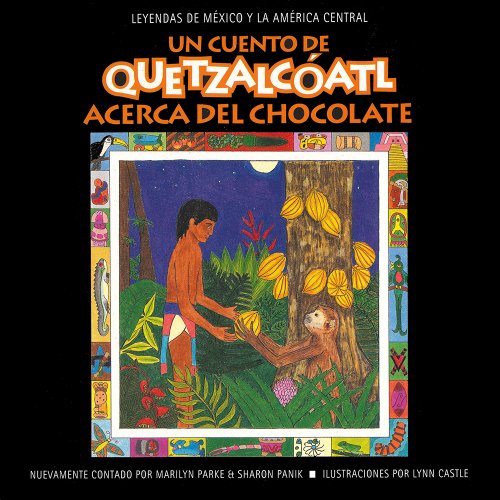 9781607323495: Un Cuento de Quetzalcoatl Acerca del Chocolate (Quetzalcatl)