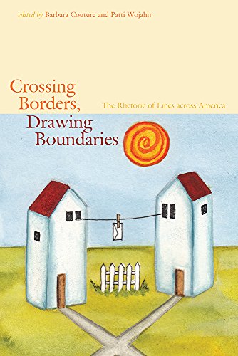 Beispielbild fr Crossing Borders, Drawing Boundaries: The Rhetoric of Lines across America zum Verkauf von Books From California