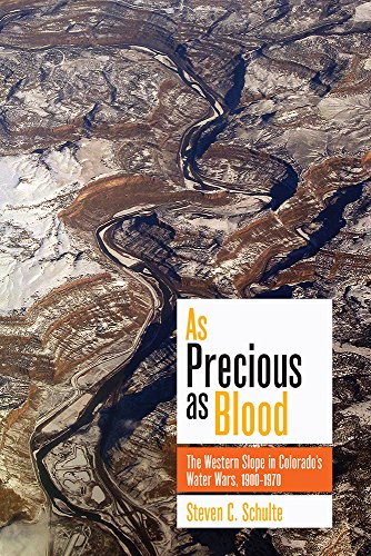 Imagen de archivo de As Precious as Blood: The Western Slope in Colorado's Water Wars, 1900-1970 a la venta por SecondSale